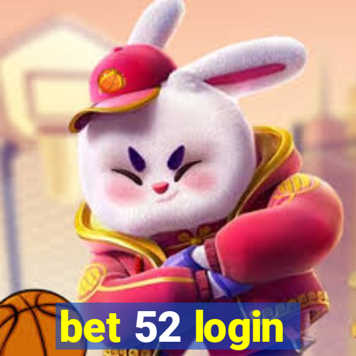 bet 52 login
